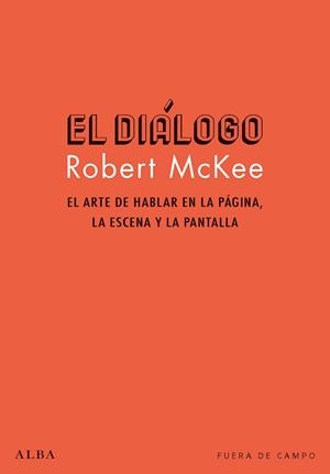 DIÁLOGO, EL | 9788490654286 | MCKEE, ROBERT | Llibreria L'Illa - Llibreria Online de Mollet - Comprar llibres online