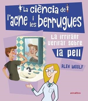 CIENCIA DE L'ACNE I LES BERRUGUES | 9788417599553 | WOOLF, ALEX | Llibreria L'Illa - Llibreria Online de Mollet - Comprar llibres online
