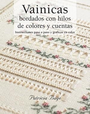 VAINICAS BORDADOS CON HILOS DE COLORES Y CUENTAS | 9788498740394 | BAGE, PATRICIA | Llibreria L'Illa - Llibreria Online de Mollet - Comprar llibres online