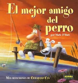 CIUDADANO CAN 2: EL MEJOR AMIGO DEL PERRO | 9788498147209 | O´HARE, MARK