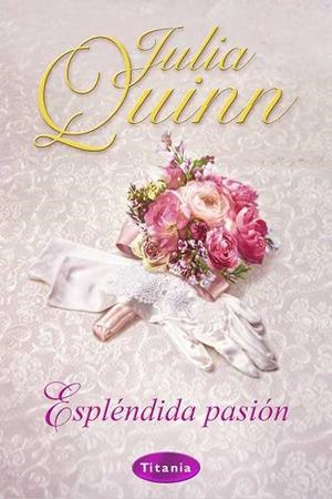 ESPLENDIDA PASION | 9788496711518 | QUINN, JULIA | Llibreria L'Illa - Llibreria Online de Mollet - Comprar llibres online