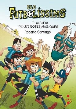 MISTERI DE LES BOTES MÀGIQUES, EL | 9788466147835 | SANTIAGO, ROBERTO | Llibreria L'Illa - Llibreria Online de Mollet - Comprar llibres online