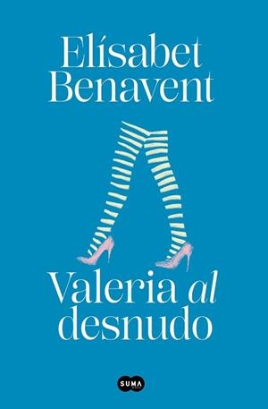 VALERIA AL DESNUDO (SAGA VALERIA 4) | 9788491294962 | BENAVENT, ELÍSABET | Llibreria L'Illa - Llibreria Online de Mollet - Comprar llibres online
