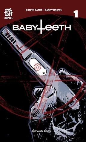 BABYTEETH Nº 01 | 9788491737353 | CATES, DONNY/BROWN, GARRY