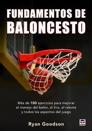 FUNDAMENTOS DEL BALONCESTO | 9788416676392 | GOODSON, RYAN | Llibreria L'Illa - Llibreria Online de Mollet - Comprar llibres online