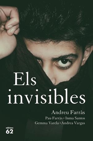 INVISIBLES, ELS | 9788429778465 | FARRÀS, ANDREU/FARRÀS, PAU/SANTOS, IMMA/VARELA, GEMMA/VARGAS, ANDREA | Llibreria L'Illa - Llibreria Online de Mollet - Comprar llibres online