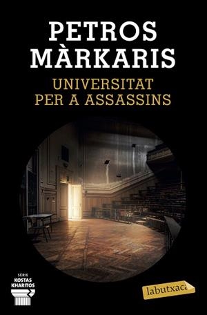 UNIVERSITAT PER A ASSASSINS | 9788417423469 | MÁRKARIS, PETROS | Llibreria L'Illa - Llibreria Online de Mollet - Comprar llibres online