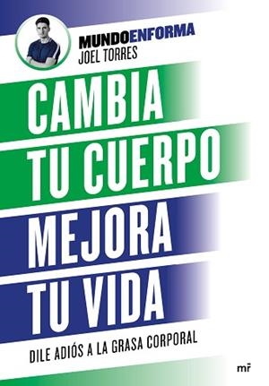 CAMBIA TU CUERPO, MEJORA TU VIDA | 9788427046887 | TORRES MUNDOENFORMA, JOEL | Llibreria L'Illa - Llibreria Online de Mollet - Comprar llibres online