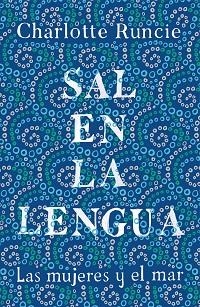 SAL EN LA LENGUA | 9788499988009 | RUNCIE, CHARLOTTE | Llibreria L'Illa - Llibreria Online de Mollet - Comprar llibres online