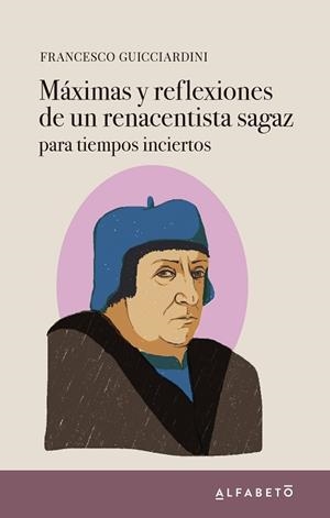MÁXIMAS Y REFLEXIONES DE UN RENACENTISTA SAGAZ | 9788417951085 | GUICCIARDINI, FRANCESCO | Llibreria L'Illa - Llibreria Online de Mollet - Comprar llibres online