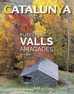 RUTES PER VALLS AMAGADES | 9788482167435 | PORTELL, JOAN | Llibreria L'Illa - Llibreria Online de Mollet - Comprar llibres online