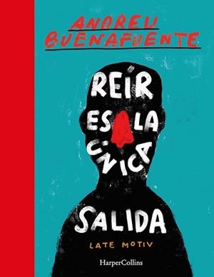 REÍR ES LA ÚNICA SALIDA | 9788491394693 | BUENAFUENTE, ANDREU | Llibreria L'Illa - Llibreria Online de Mollet - Comprar llibres online