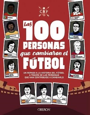 100 PERSONAS QUE CAMBIARON EL FÚTBOL | 9788441542334 | GONZÁLEZ ROBLES, GUILLERMO/GARCÍA ARROITA, JUAN/CAMPOY ORTEGA, DIEGO | Llibreria L'Illa - Llibreria Online de Mollet - Comprar llibres online