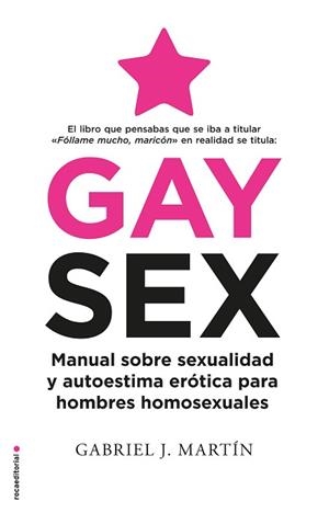 GAY SEX | 9788417805845 | MARTÍN, GABRIEL J. | Llibreria L'Illa - Llibreria Online de Mollet - Comprar llibres online