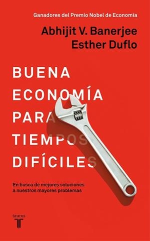 BUENA ECONOMÍA PARA TIEMPOS DIFÍCILES | 9788430619832 | DUFLO, ESTHER/BANERJEE, ABHIJIT | Llibreria L'Illa - Llibreria Online de Mollet - Comprar llibres online