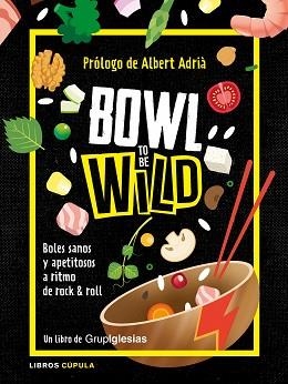 BOWL TO BE WILD | 9788448026769 | IGLESIAS FERNÁNDEZ, JUAN CARLOS | Llibreria L'Illa - Llibreria Online de Mollet - Comprar llibres online