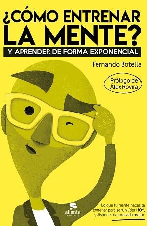 CÓMO ENTRENAR LA MENTE? | 9788413440132 | BOTELLA, FERNANDO | Llibreria L'Illa - Llibreria Online de Mollet - Comprar llibres online