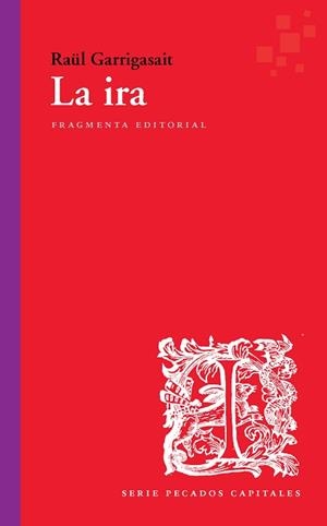 IRA, LA | 9788417796310 | GARRIGASAIT COLOMÉS, RAÜL | Llibreria L'Illa - Llibreria Online de Mollet - Comprar llibres online