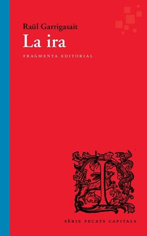 IRA, LA | 9788417796303 | GARRIGASAIT COLOMÉS, RAÜL | Llibreria L'Illa - Llibreria Online de Mollet - Comprar llibres online