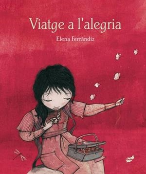 VIATGE A L'ALEGRIA | 9788416817689 | FERRÁNDIZ RUEDA, ELENA | Llibreria L'Illa - Llibreria Online de Mollet - Comprar llibres online
