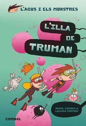 ILLA DE TRUMAN | 9788491015437 | COPONS, JAUME / FORTUNY, LILIANA | Llibreria L'Illa - Llibreria Online de Mollet - Comprar llibres online
