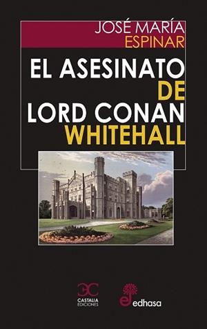 ASESINATO DE LORD CONAN WHITEHALL, EL | 9788497408615 | ESPINAR, JOSÉ MARÍA | Llibreria L'Illa - Llibreria Online de Mollet - Comprar llibres online