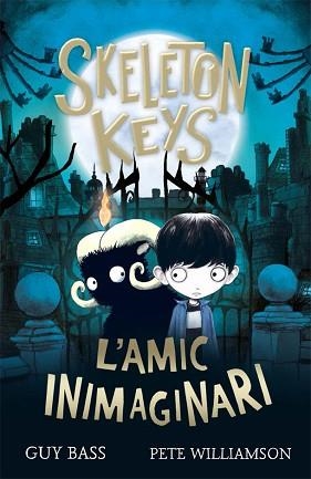 SKELETON KEYS. L'AMIC INIMAGINARI | 9788424666330 | BASS, GUY | Llibreria L'Illa - Llibreria Online de Mollet - Comprar llibres online