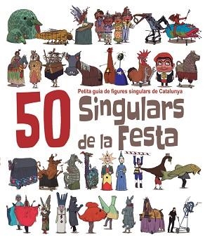 50 SINGULARS DE LA FESTA. VOLUM 1 | 9788492745449 | MASANA I SOLER, HERIBERT | Llibreria L'Illa - Llibreria Online de Mollet - Comprar llibres online
