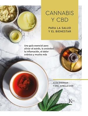 CANNABIS Y CBD PARA LA SALUD Y EL BIENESTAR | 9788499887517 | SHERMAN, ALIZA/CHIN, DRA. JUNELLA | Llibreria L'Illa - Llibreria Online de Mollet - Comprar llibres online
