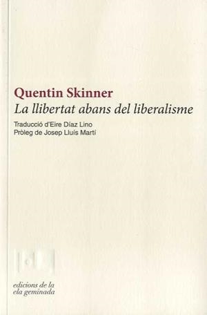 LLIBERTAT ABANS DEL LIBERALISME, LA | 9788412143027 | SKINNER, QUENTIN | Llibreria L'Illa - Llibreria Online de Mollet - Comprar llibres online