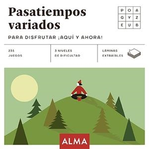 PASATIEMPOS VARIADOS PARA DISFRUTAR ¡AQUÍ Y AHORA! | 9788418008702 | VARIOS AUTORES | Llibreria L'Illa - Llibreria Online de Mollet - Comprar llibres online