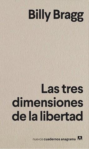 TRES DIMENSIONES DE LA LIBERTAD, LAS | 9788433916372 | BRAGG, BILLY | Llibreria L'Illa - Llibreria Online de Mollet - Comprar llibres online