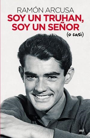 SOY UN TRUHAN SOY UN SEÑOR (O CASI) | 9788427047341 | ARCUSA, RAMÓN | Llibreria L'Illa - Llibreria Online de Mollet - Comprar llibres online