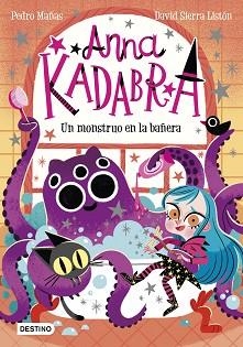 ANNA KADABRA 3. UN MONSTRUO EN LA BAÑERA | 9788408229964 | MAÑAS, PEDRO/SIERRA LISTÓN, DAVID | Llibreria L'Illa - Llibreria Online de Mollet - Comprar llibres online