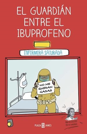 GUARDIÁN ENTRE EL IBUPROFENO, EL | 9788401024399 | ENFERMERA SATURADA, | Llibreria L'Illa - Llibreria Online de Mollet - Comprar llibres online