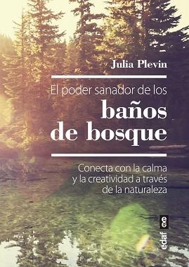 PODER SANADOR DE LOS BAÑOS DE BOSQUE | 9788441440081 | PLEVIN, JULIA | Llibreria L'Illa - Llibreria Online de Mollet - Comprar llibres online