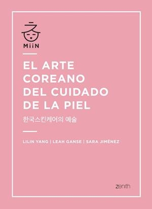 ARTE COREANO DEL CUIDADO DE LA PIEL, EL | 9788408196365 | YANG, LILIN/GANSE, LEAH/JIMÉNEZ, SARA | Llibreria L'Illa - Llibreria Online de Mollet - Comprar llibres online