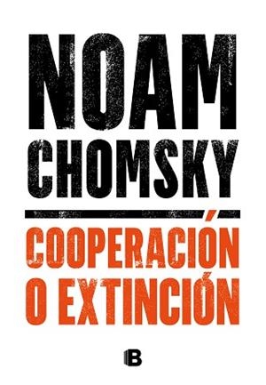 COOPERACION O EXTINCION | 9788466667920 | CHOMSKY, NOAM | Llibreria L'Illa - Llibreria Online de Mollet - Comprar llibres online