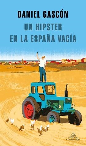 HIPSTER EN LA ESPAÑA VACIA, UN | 9788439737575 | GASCÓN RODRÍGUEZ, DANIEL | Llibreria L'Illa - Llibreria Online de Mollet - Comprar llibres online