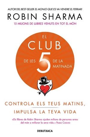 CLUB DE LES 5 DE LA MATINADA, EL | 9788418132308 | SHARMA, ROBIN