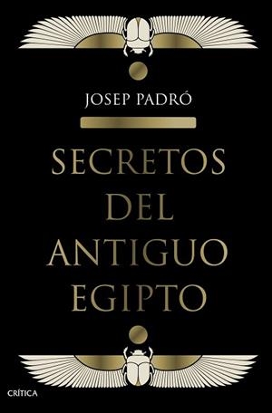 SECRETOS DEL ANTIGUO EGIPTO | 9788491992158 | PADRÓ, JOSEP | Llibreria L'Illa - Llibreria Online de Mollet - Comprar llibres online
