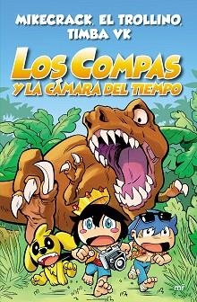 COMPAS Y LA CÁMARA DEL TIEMPO, LOS | 9788427047372 | MIKECRACK/EL TROLLINO/TIMBA VK | Llibreria L'Illa - Llibreria Online de Mollet - Comprar llibres online