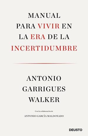MANUAL PARA VIVIR EN LA ERA DE LA INCERTIDUMBRE | 9788423429974 | GARRIGUES WALKER, ANTONIO | Llibreria L'Illa - Llibreria Online de Mollet - Comprar llibres online