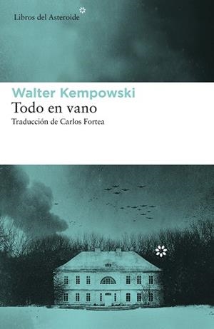 TODO EN VANO | 9788417977184 | KEMPOWSKI, WALTER | Llibreria L'Illa - Llibreria Online de Mollet - Comprar llibres online