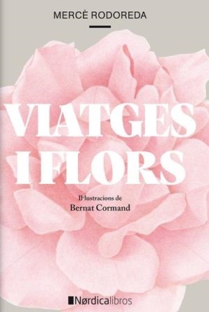 VIATGES I FLORS | 9788418067266 | RODODERA I GURGUÍ, MERCÉ | Llibreria L'Illa - Llibreria Online de Mollet - Comprar llibres online