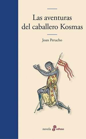 AVENTURAS DEL CABALLERO KOSMAS, LAS | 9788435011518 | PERUCHO, JOAN | Llibreria L'Illa - Llibreria Online de Mollet - Comprar llibres online