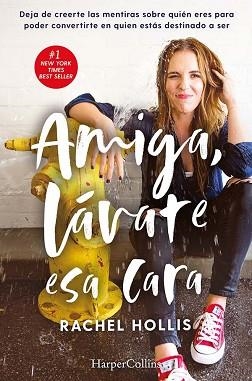 AMIGA LAVATE ESA CARA | 9788491394761 | HOLLIS, RACHEL | Llibreria L'Illa - Llibreria Online de Mollet - Comprar llibres online