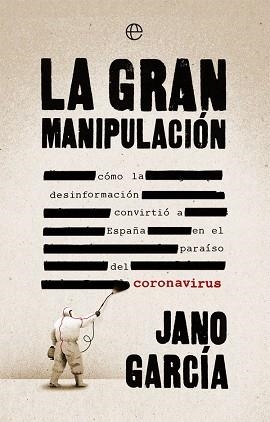 GRAN MANIPULACIÓN, LA | 9788491648611 | GARCÍA, JANO | Llibreria L'Illa - Llibreria Online de Mollet - Comprar llibres online