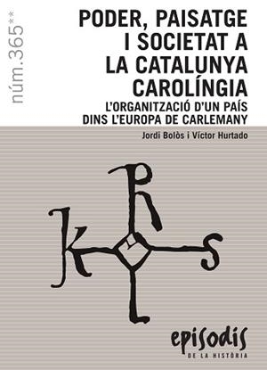 PODER, PAISATGE I SOCIETAT A LA CATALUNYA CAROLINGIA | 9788423208593 | BOLOS JORDI /  HURTADO VICTOR | Llibreria L'Illa - Llibreria Online de Mollet - Comprar llibres online