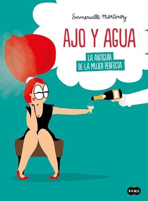 AJO Y AGUA | 9788491294719 | MARTINEZ, EMMANUELLE | Llibreria L'Illa - Llibreria Online de Mollet - Comprar llibres online